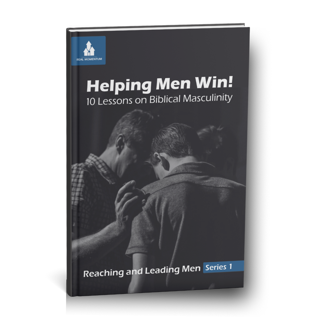 Helping Men Win! — 10 Lessons on Biblical Masculinity