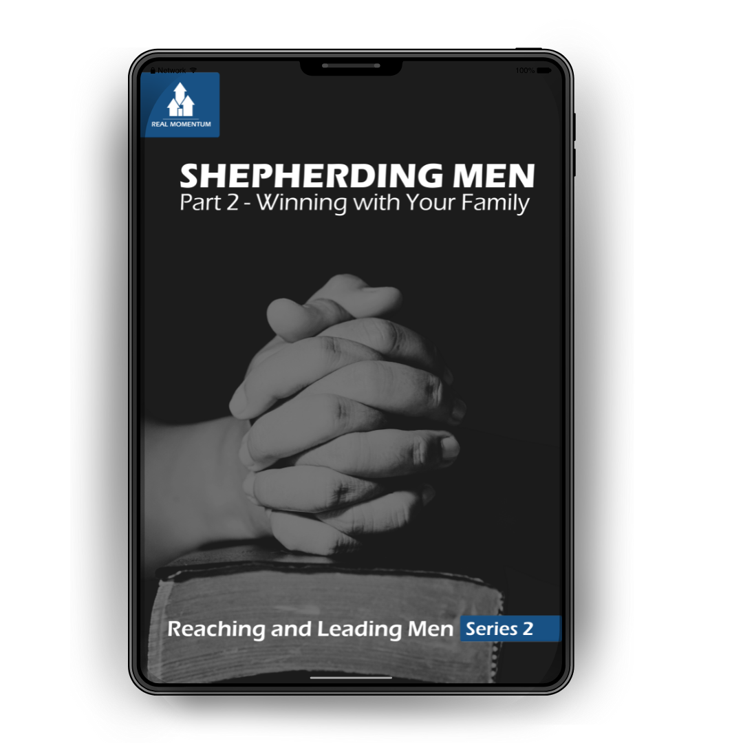 Shepherding Men | Part 2 - Winning with His Family