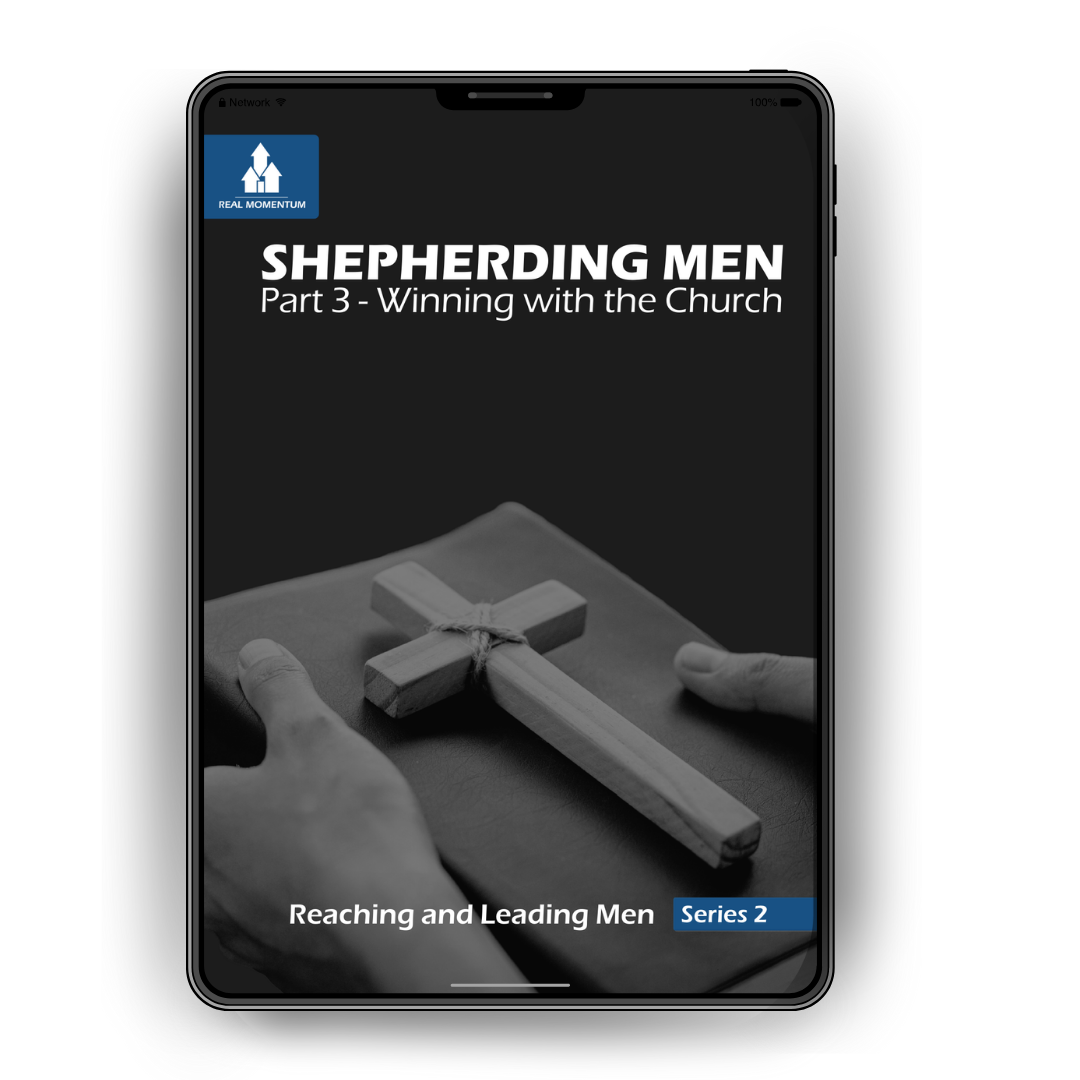 Shepherding Men | Part 3 - Winning with the Church