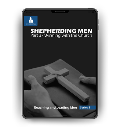 Shepherding Men | Part 3 - Winning with the Church